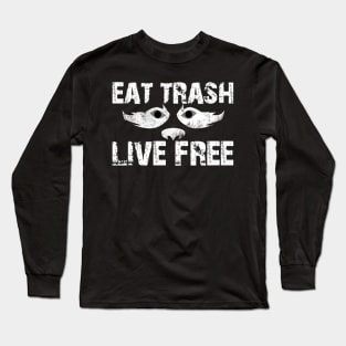 Eat Trash Live Free - US White Long Sleeve T-Shirt